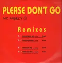12inch Vinyl Single - No Mercy - Please Don't Go (Remixes) - Promo