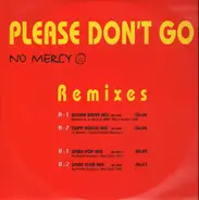 No Mercy - Please Don't Go (Remixes)