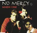 CD Single - No Mercy - When I Die