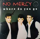 CD Single - No Mercy - Where Do You Go - Cardboard Sleeve