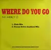 12inch Vinyl Single - No Mercy - Where Do You Go