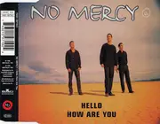 CD Single - No Mercy - Hello How Are You