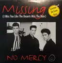 12inch Vinyl Single - No Mercy - Missing (I Miss You Like The Deserts Miss The Rain)