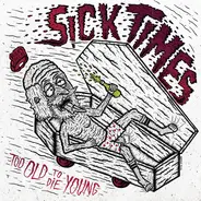 No Mistake , Sick Times - Not Just Solitary Beings / Too Old To Die Young