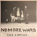 7inch Vinyl Single - No More Wars - The Coming