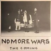 7inch Vinyl Single - No More Wars - The Coming