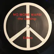 7inch Vinyl Single - No More Wars - The Coming