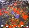 12'' - No Noise - Guilty