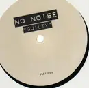 12'' - No Noise - Guilty - Promo