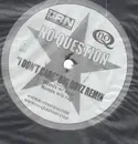 12'' - No Question - I Don't Care (Big Boyz Remix)
