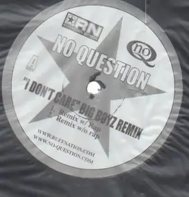 No Question - I Don't Care (Big Boyz Remix)