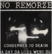 No Remorze - Condemned To Death On Da Day Da Lites Went Out