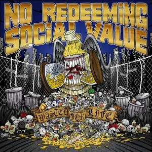 No Redeeming Social Value - Wasted For Life