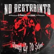 No Restraints - Through The Old School