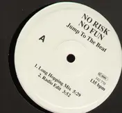 No Risk No Fun - Jump To The Beat