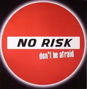 12inch Vinyl Single - No Risk - Don't Be Afraid