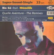 No Sé Feat. Menelik - Quelle Aventure - The Remixes