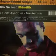 12inch Vinyl Single - No Sé Feat. Menelik - Quelle Aventure - The Remixes