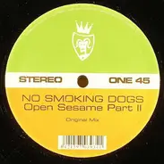 No Smoking Dogs - Open Sesame (Part II)