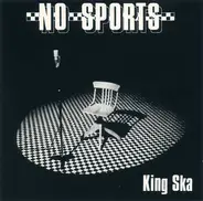 No Sports - King Ska / Stay Rude, Stay Rebel