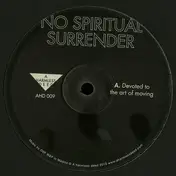 No Spiritual Surrender - Devoted To The Art Of Moving