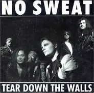 No Sweat - Tear Down The Walls