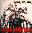 12inch Vinyl Single - No,No,No - Bollicine