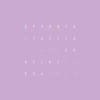 NPHONIX - Tactix Ep