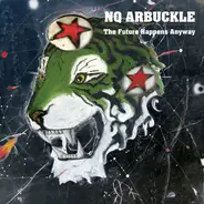 NQ Arbuckle - The Future Happens Anyway