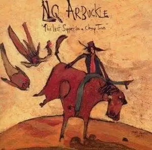 Nq Arbuckle - Last Supper In a Cheap To