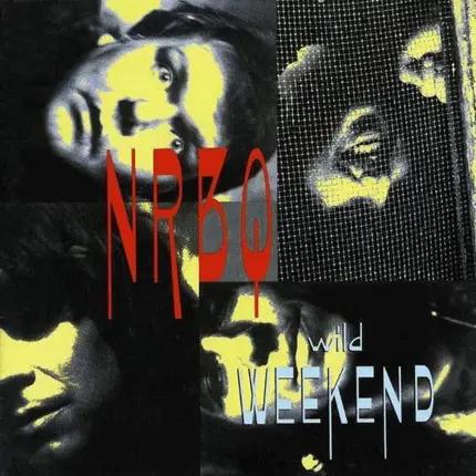 Nrbq - Wild Weekend