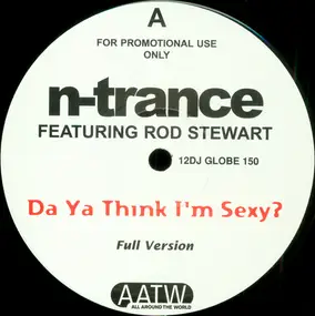 N-Trance Featuring Rod Stewart - Da Ya Think I'm Sexy?