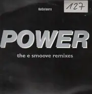 Nu Colours - Power (The E Smoove Remixes)
