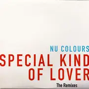 2 x 12inch Vinyl Single - Nu Colours - Special Kind Of Lover (The Remixes)