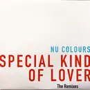 2 x 12inch Vinyl Single - Nu Colours - Special Kind Of Lover (The Remixes)