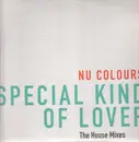 2 x 12inch Vinyl Single - Nu Colours - Special Kind Of Lover (The House Mixes)