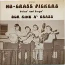 LP - Nu-Grass Pickers - Pickin' And Singin' Our Kind A' Grass