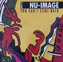 12inch Vinyl Single - Nu Image - You Can't Come Back