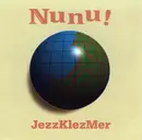 CD - NuNu! - JezzKlezMer