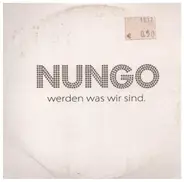 Nungo - Werden Was Wir Sind