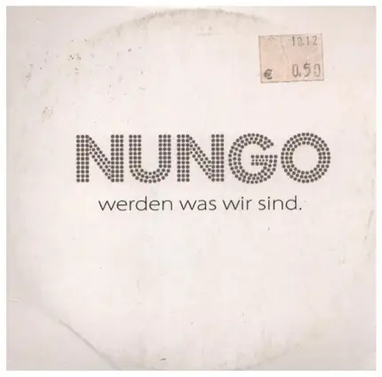 Nungo - Werden Was Wir Sind