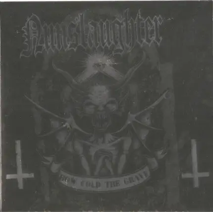NunSlaughter / Unholy Grave - How Cold The Grave / Anger Explosion
