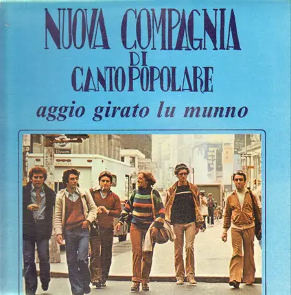 Nuova Compagnia Di Canto Popolare - Aggio Girato Lu Munno