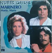 Nubes Grises - Marinero / Maria, Maria