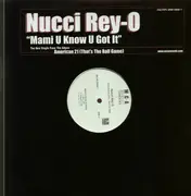 12'' - Nucci Rey O - Mami U Know U Got It