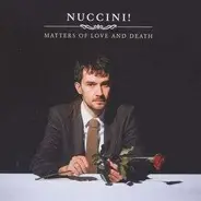 Nuccini! - Matters of Love and Death