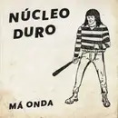 7inch Vinyl Single - Núcleo Duro - Má Onda - Numbered