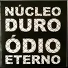 7inch Vinyl Single - Núcleo Duro - Ódio Eterno - EP, Numbered
