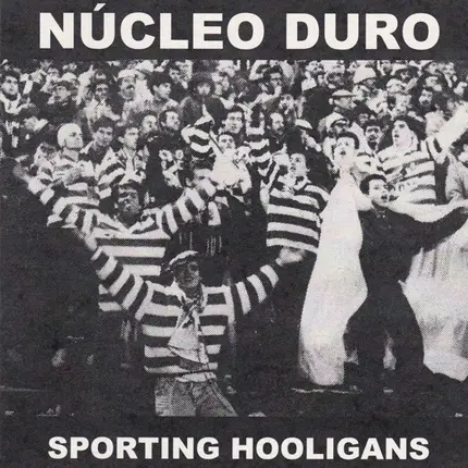 Núcleo Duro - Sporting Hooligans