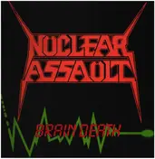 Nuclear Assault - Brain Death